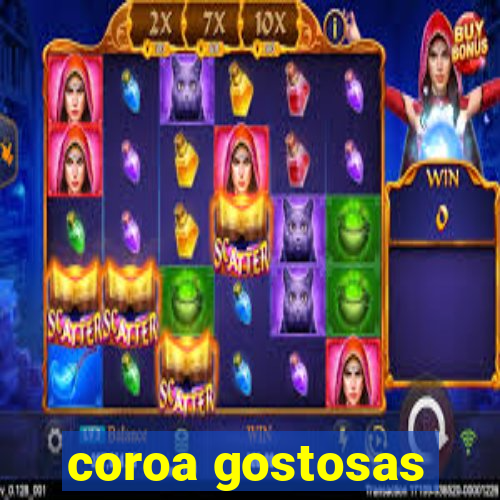 coroa gostosas